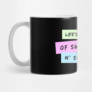 Life's A Mixture of Sweetness and Suffering Mug